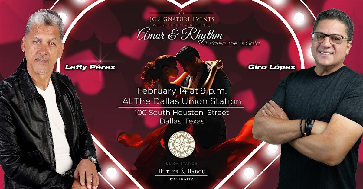 Amor & Rhythm: A Valentine's Gala with Giro L\u00f3pez and Lefty P\u00e9rez