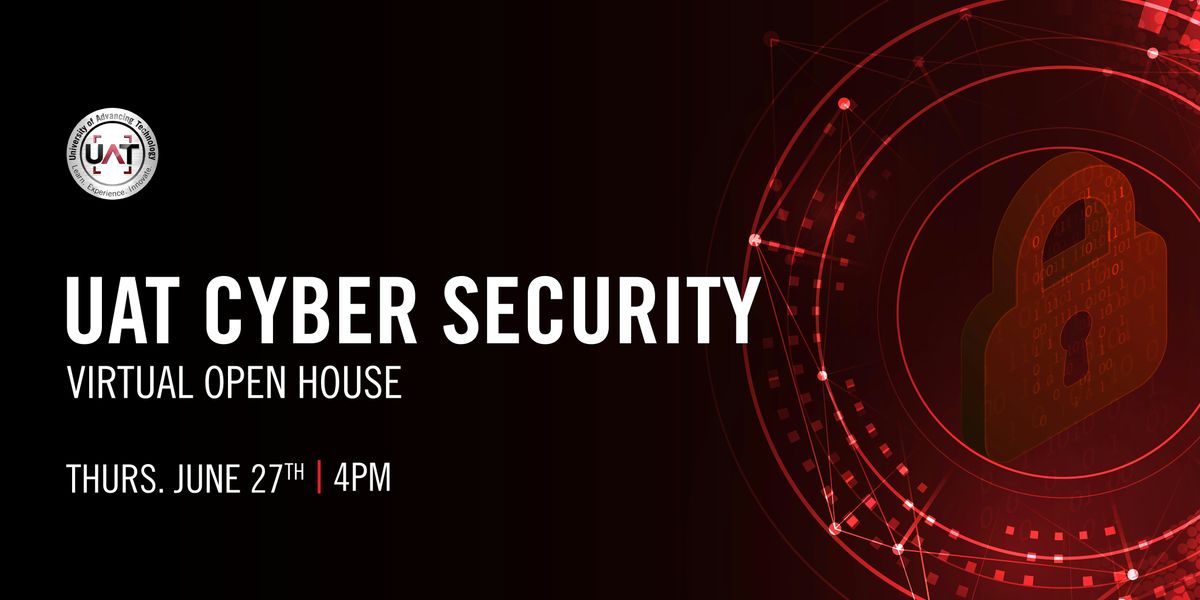 UAT Cyber Security Virtual Open House