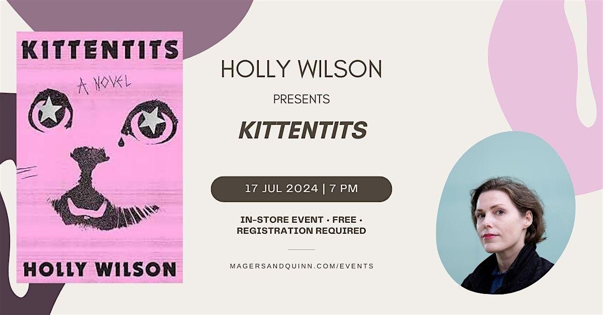 Holly Wilson presents Kittentits