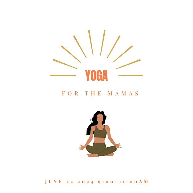 Yoga For The Mamas