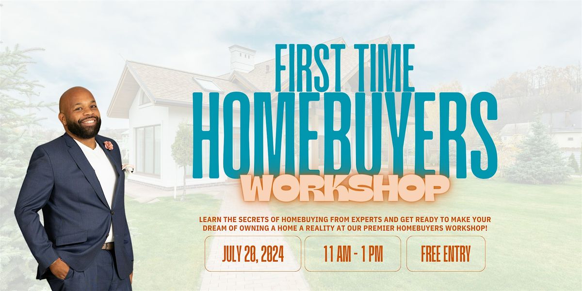 First Time Homebuyers Workshop