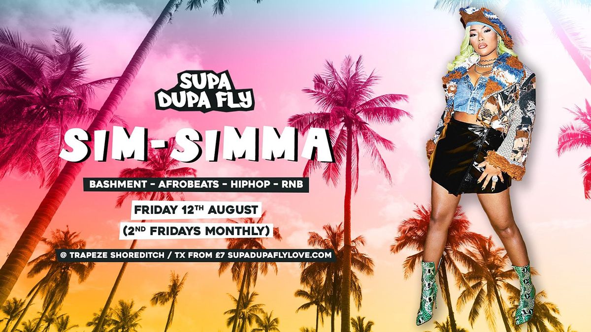 Supa Dupa Fly X Sim Simma (Bashment & Afrobeats), Trapeze Basement ...