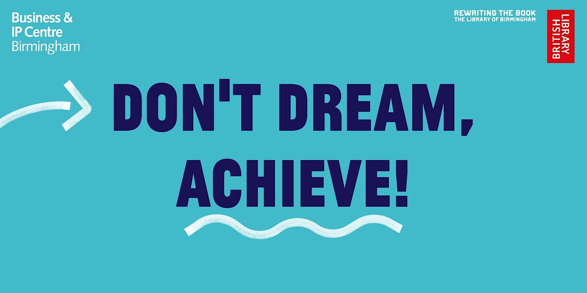 Don't Dream, Achieve! Part 5: Entrepreneurs and the key to their success