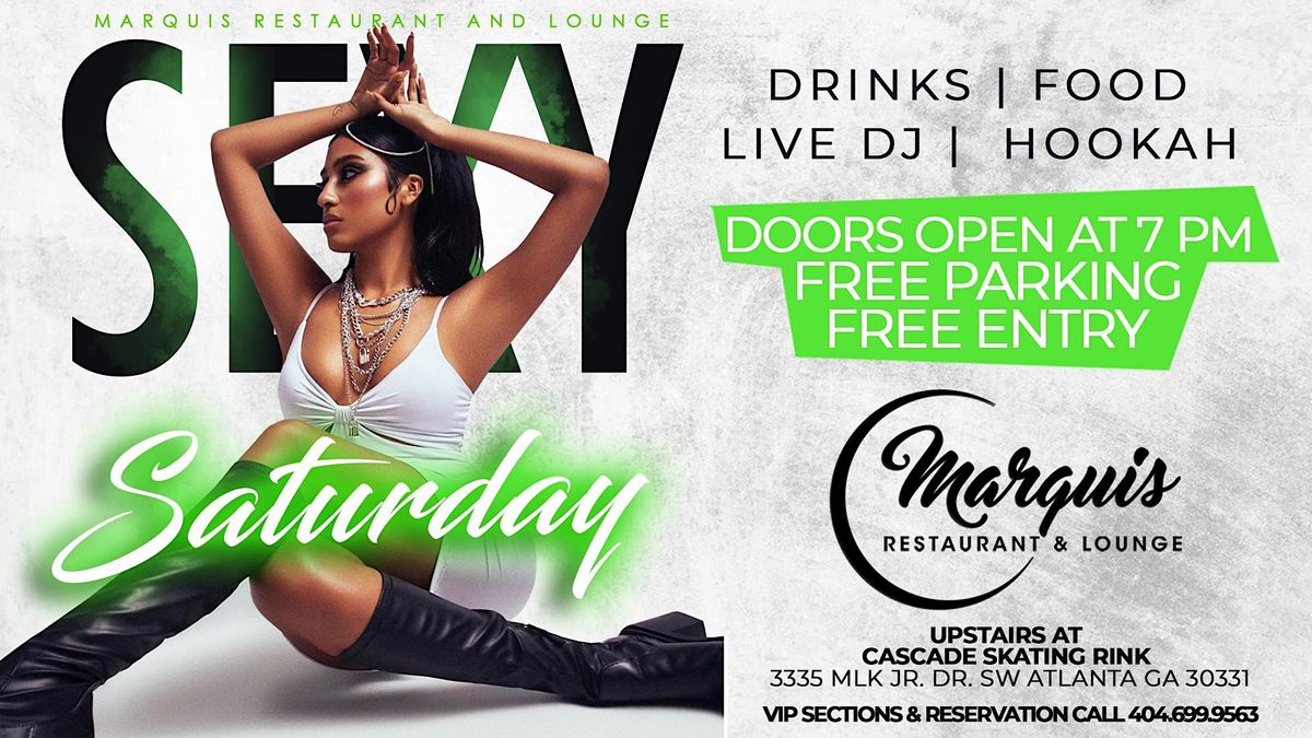 Sexy  Saturdays at The Marquis Restaurant and Lounge at Cascade