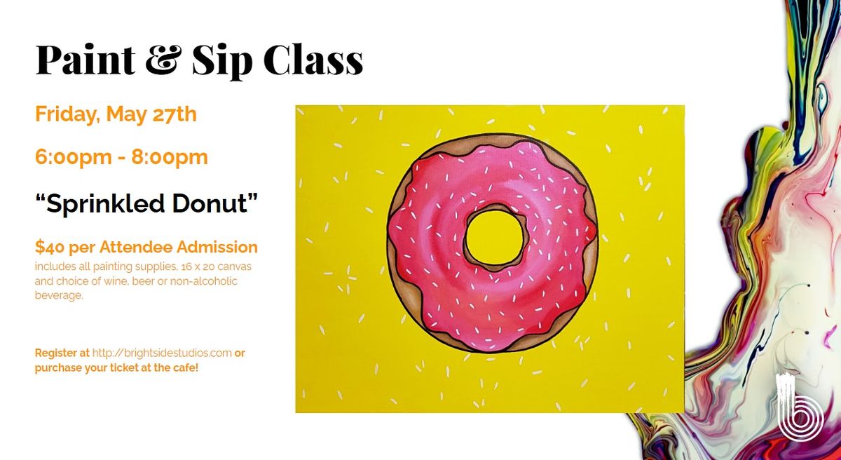Paint & Sip Night - "Sprinkled Donut" at Brightside Studios