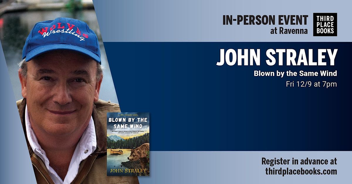John Straley presents 'Blown by the Same Wind'