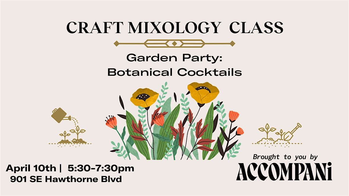 Garden Party: Botanical Cocktails