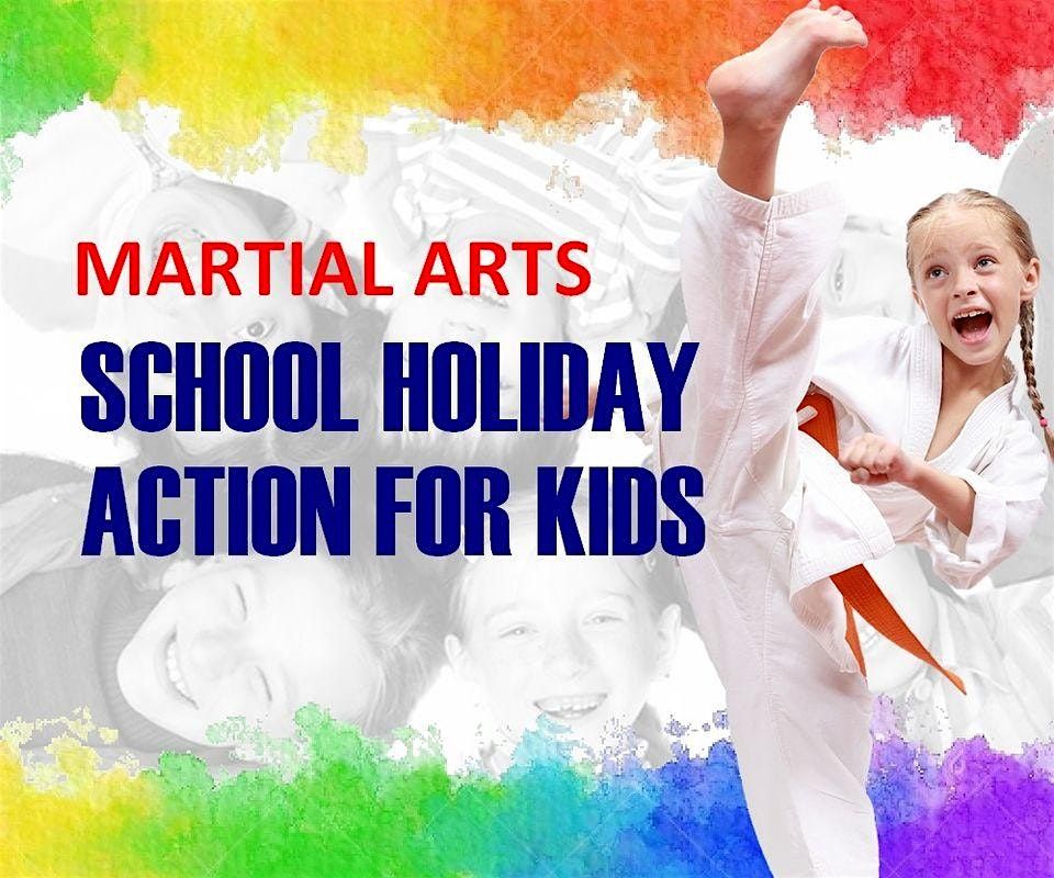 School Holiday Martial Arts Programme July 15 - 19