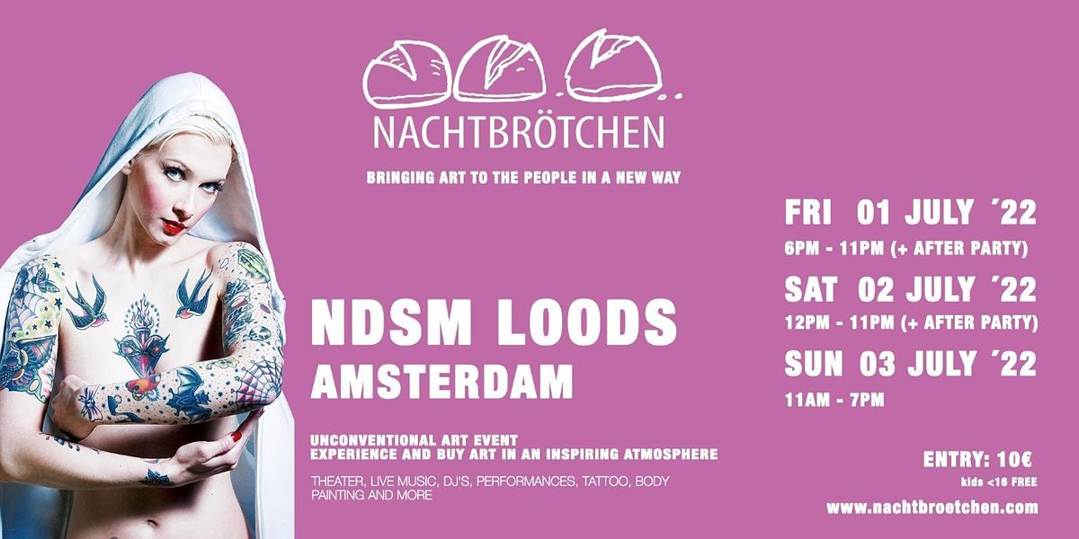 Nachtbr\u00f6tchen Amsterdam | NDSM Loods | 1,2 & 3 July 2022
