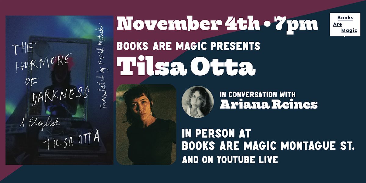 In-Store: Tilsa Otta: The Hormone of Darkness w\/ Ariana Reines