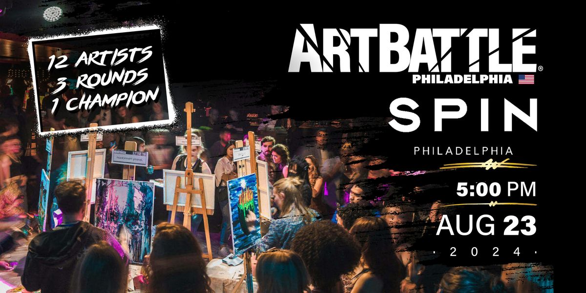 Art Battle Philadelphia - August 23 , 2024