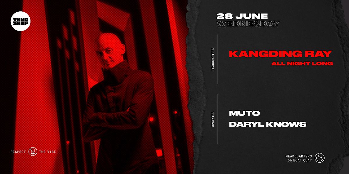 Thugshop Presents - All Night Long with KANGDING RAY