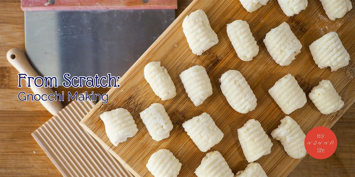 From Scratch: Gnocchi Making Workshop