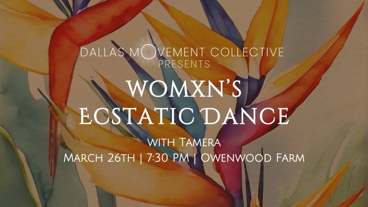 Womxn's Ecstatic Dance | Wednesday Night w. Tamera