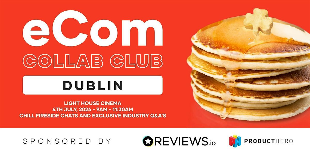 eCom Collab Club Dublin - 4th July 2024
