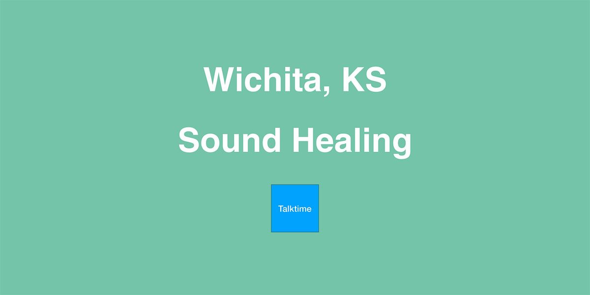 Sound Healing - Wichita
