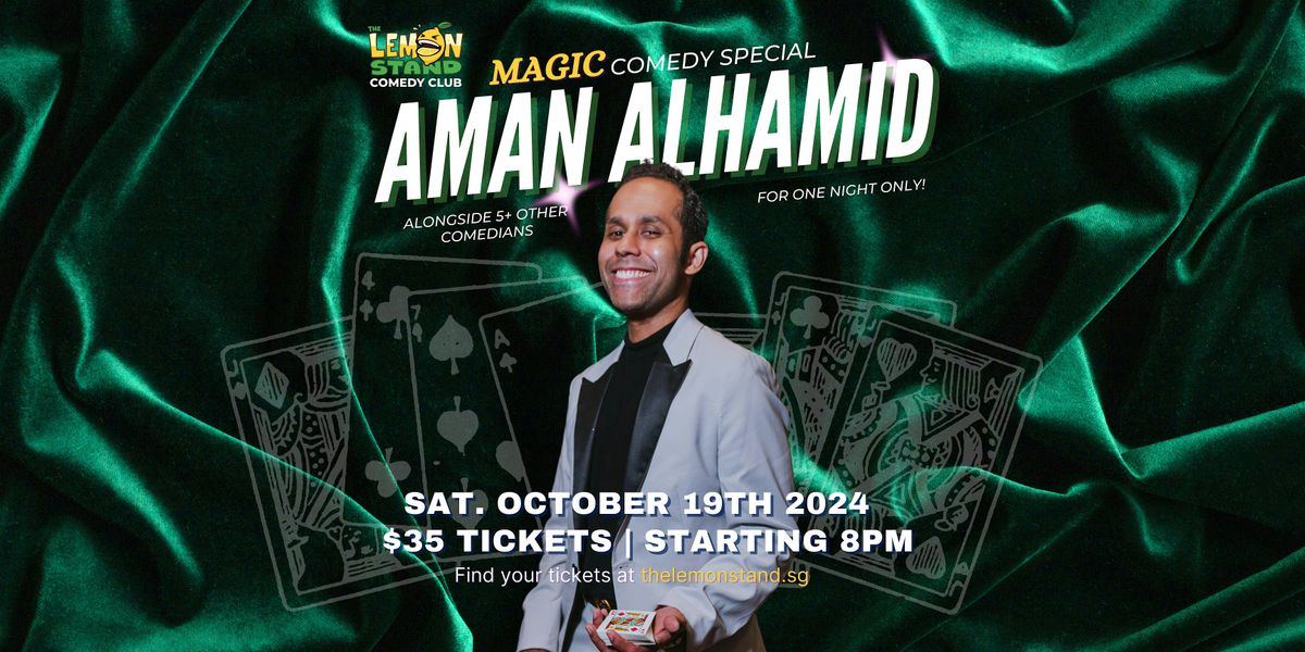 Aman Alhamid | A Magic Comedy Act | Sat Oct 19th 2024 | The Lemon Stand