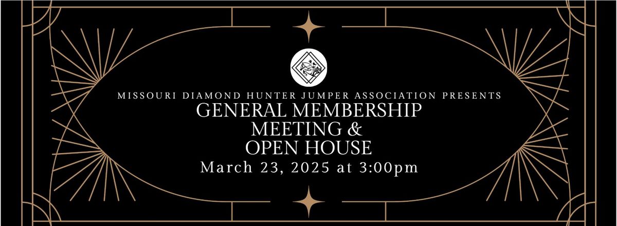 General Membership Meeting and Open House