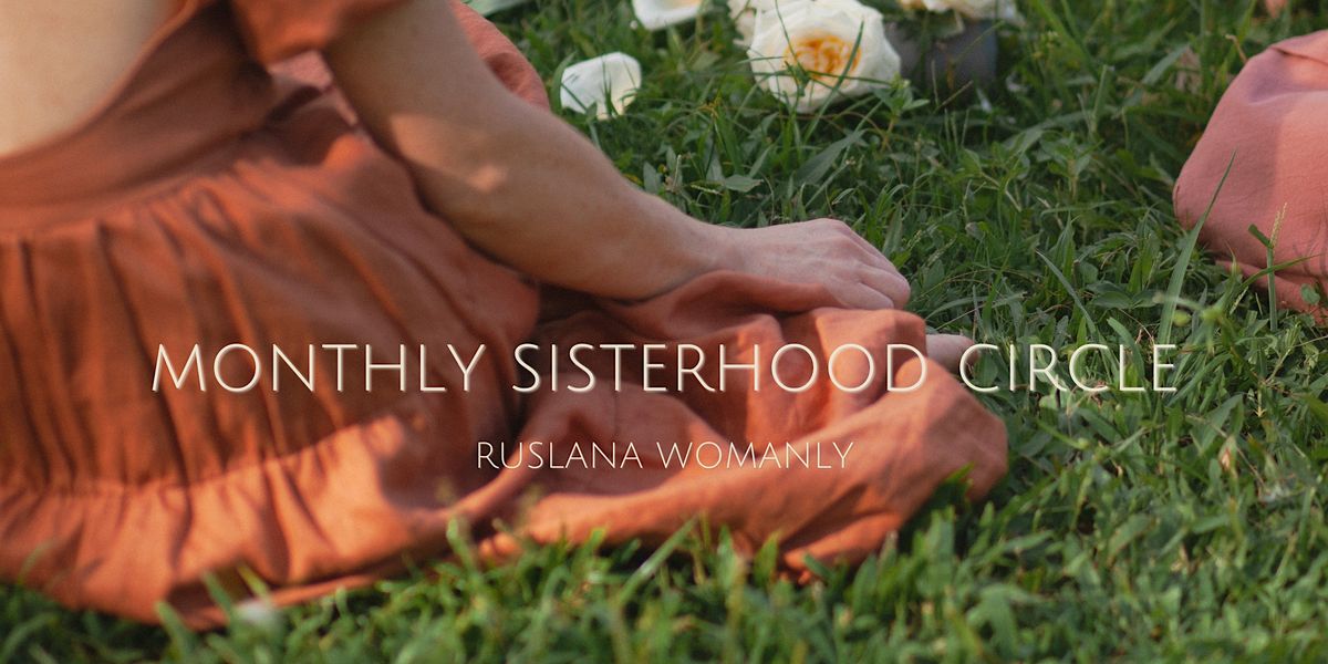 Monthly Sisterhood Circle \u2022 2024