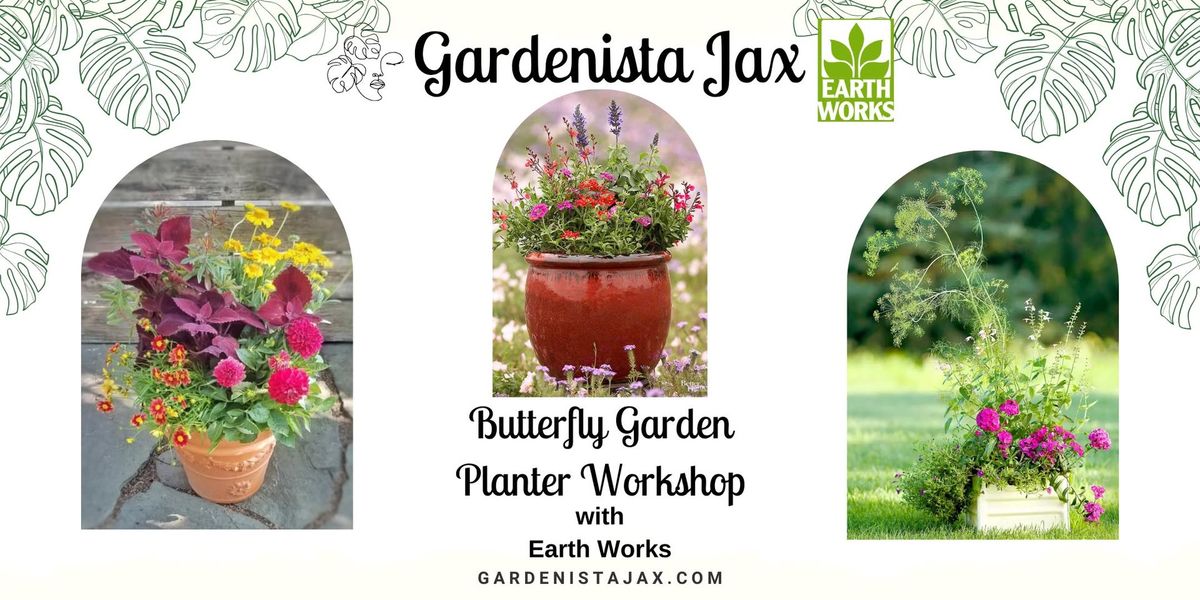 Butterfly Garden Planter Workshop with Earth Works