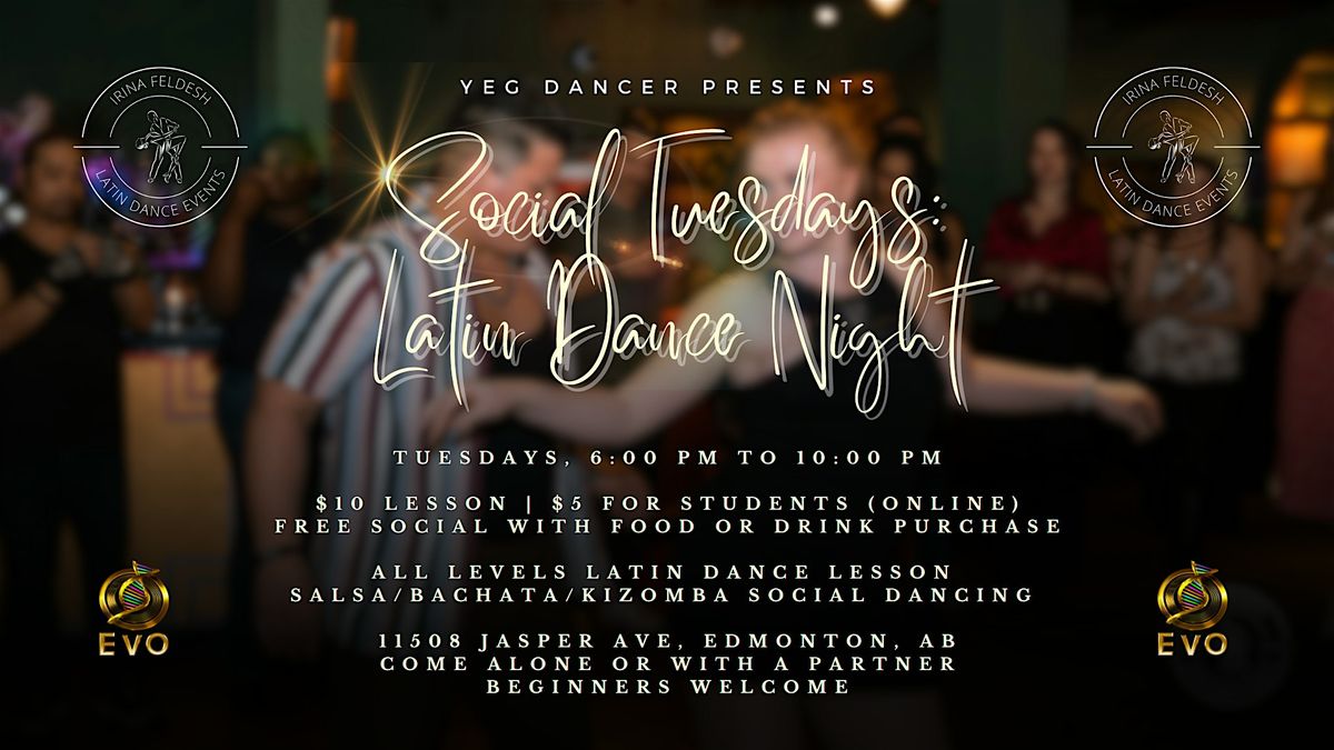 Social Tuesdays: Salsa Bachata Kizomba Zouk (SBKZ) Latin Dance Night