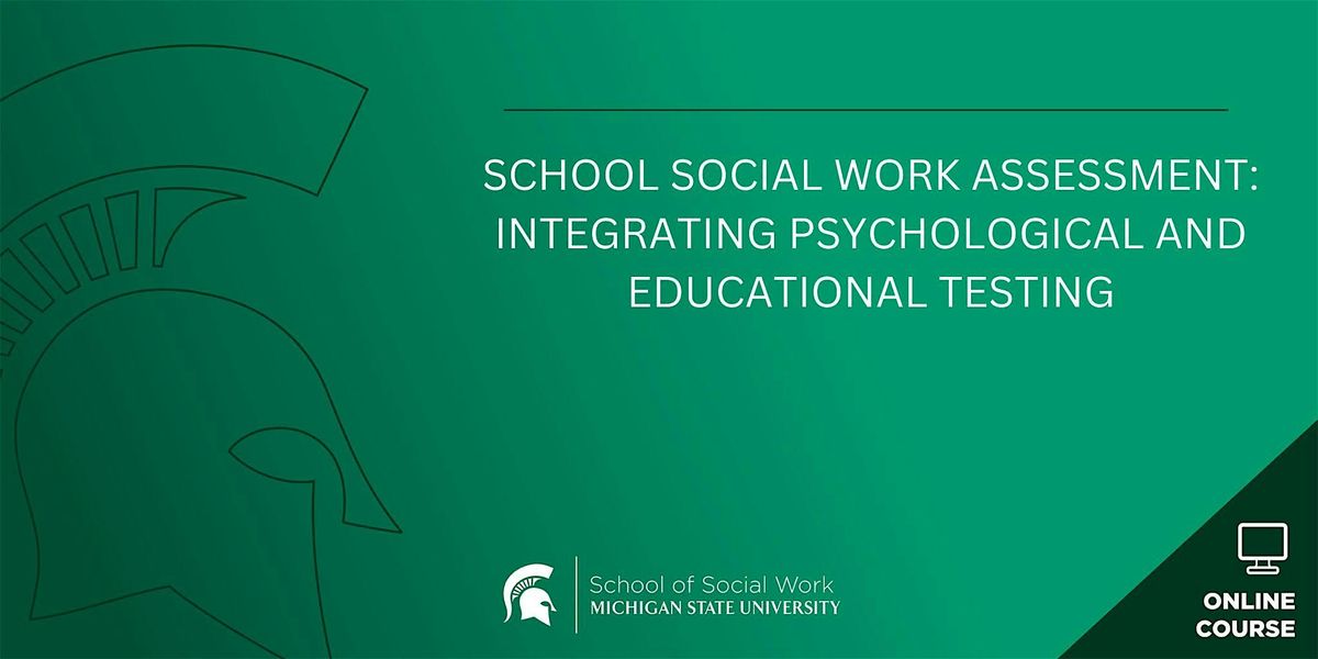 School Social Work Assessment: Integrating Psychological and Educational Te