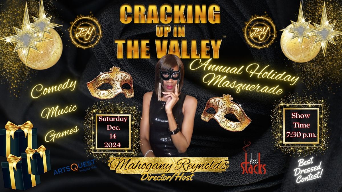 JBY's Annual Holiday Masquerade - Cracking Up in the Valley\u2122 Comedy & Variety Show @ SteelStacks