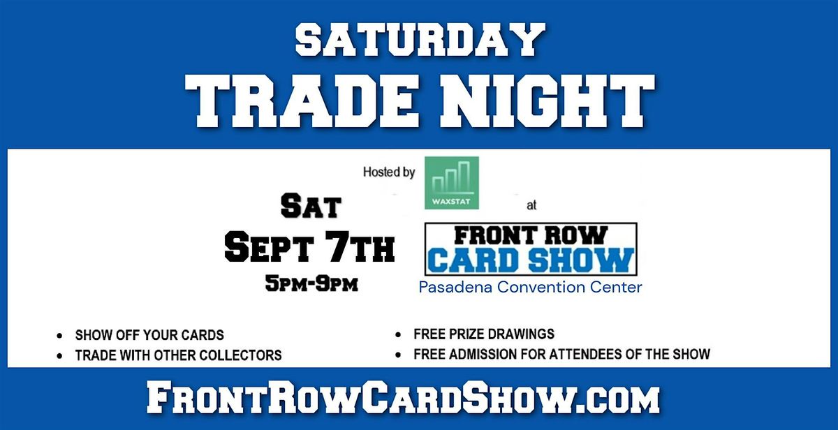Trade Night at Front Row Card Show Pasadena