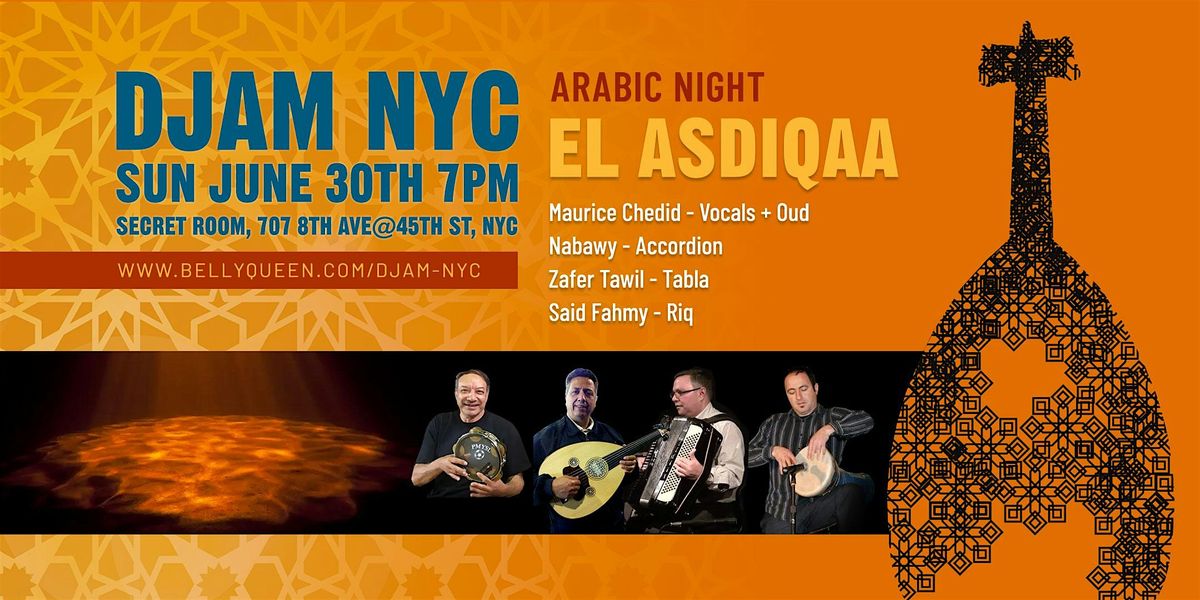 Djam NYC Arabic Night with Live Music + Belly Dance