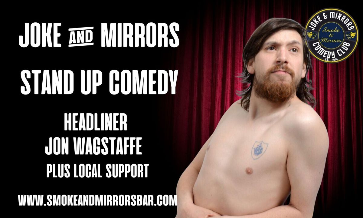 Joke & Mirrors Stand-Up Comedy Night with Headliner Jon Wagstaffe