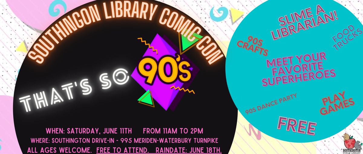 Southington  Library Comic Con - 90s Edition