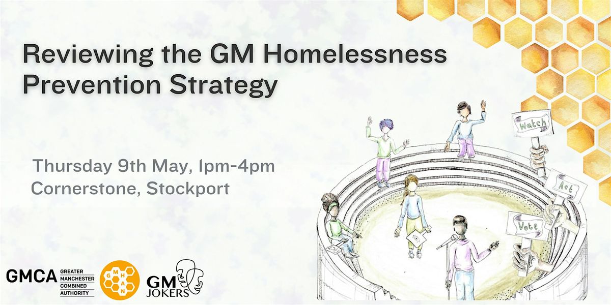 GM Homelessness Prevention Strategy Review \u2013 Legislative Theatre session 1