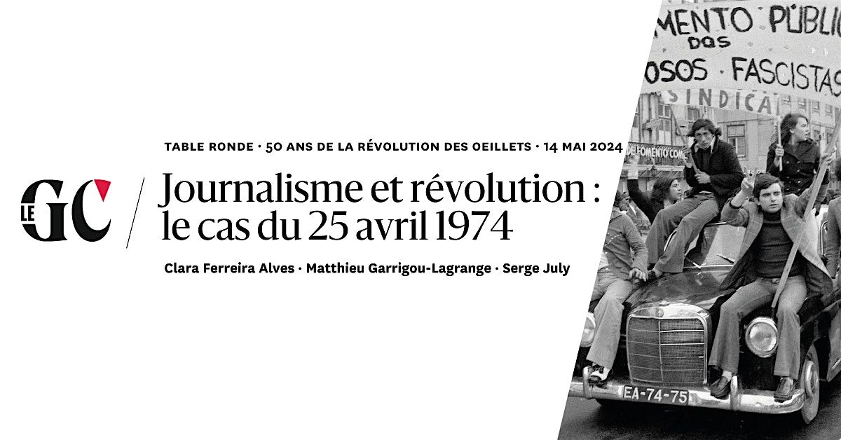 Journalisme et r\u00e9volution : le cas du 25 avril 1974