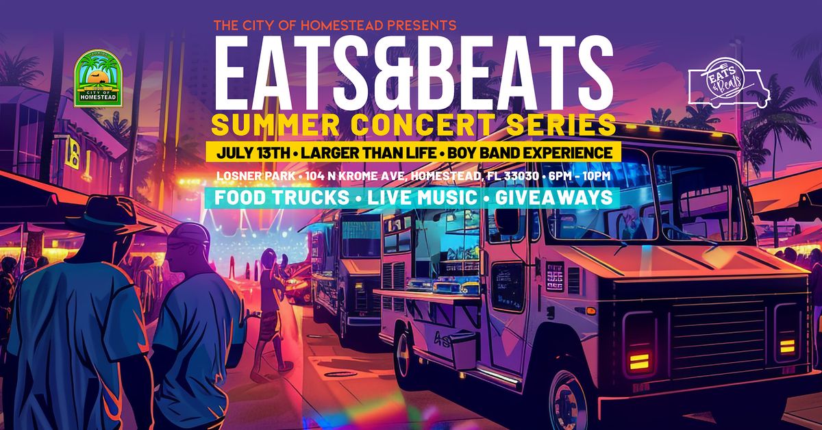 Eats & Beats Summer Concert Series: Larger Than Life- Boy Band Experience