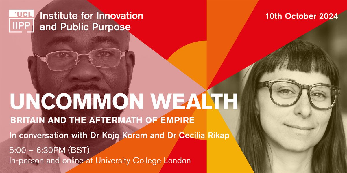 Uncommon Wealth: Britain and the aftermath of Empire