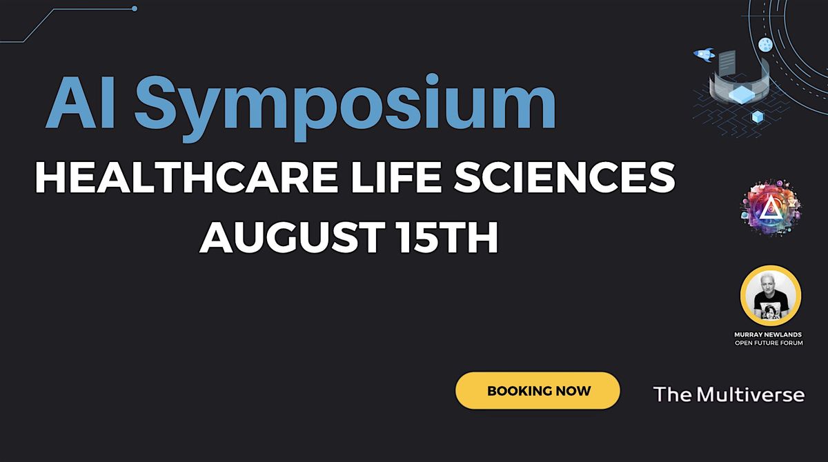 AI Symposium in Healthcare Life Sciences - August