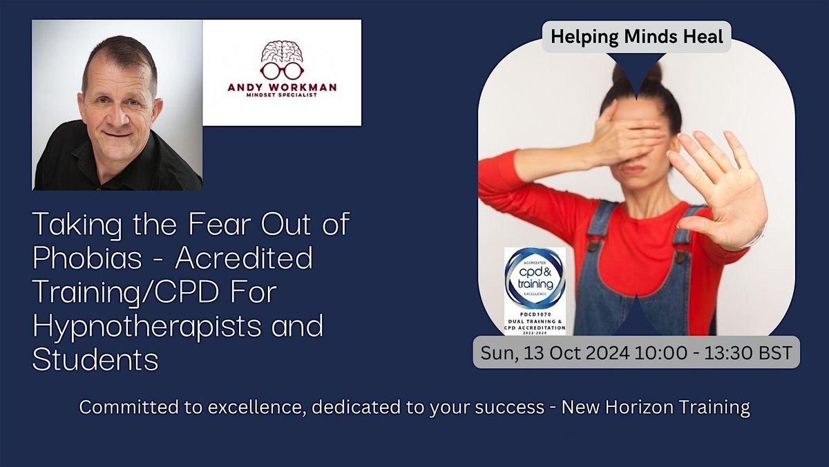 Taking the Fear Out of Phobias - Training For Hypnotherapists and Students
