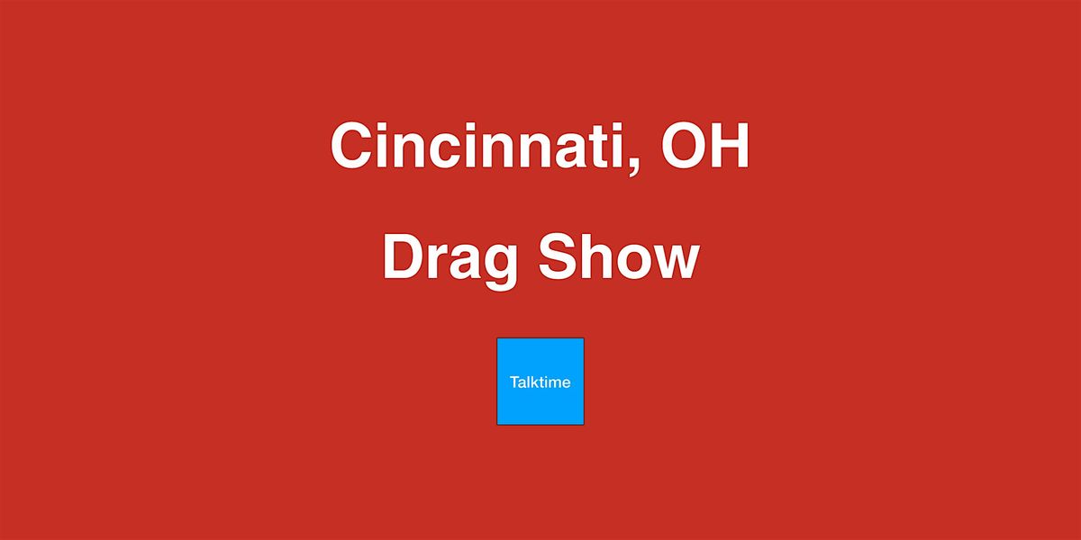 Drag Show - Cincinnati