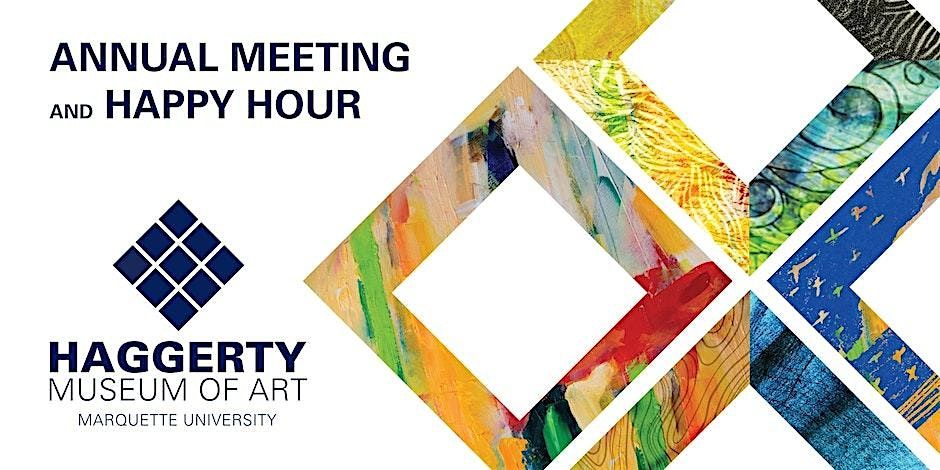 Friends of the Haggerty Museum of Art Annual Meeting and Happy Hour 2024