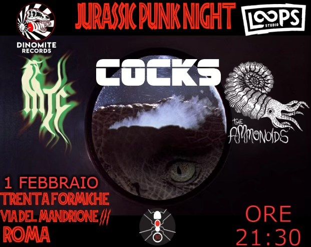 Jurassic Punk Night: Cocks + The Ammonoids + MTC \u272f Trenta Formiche