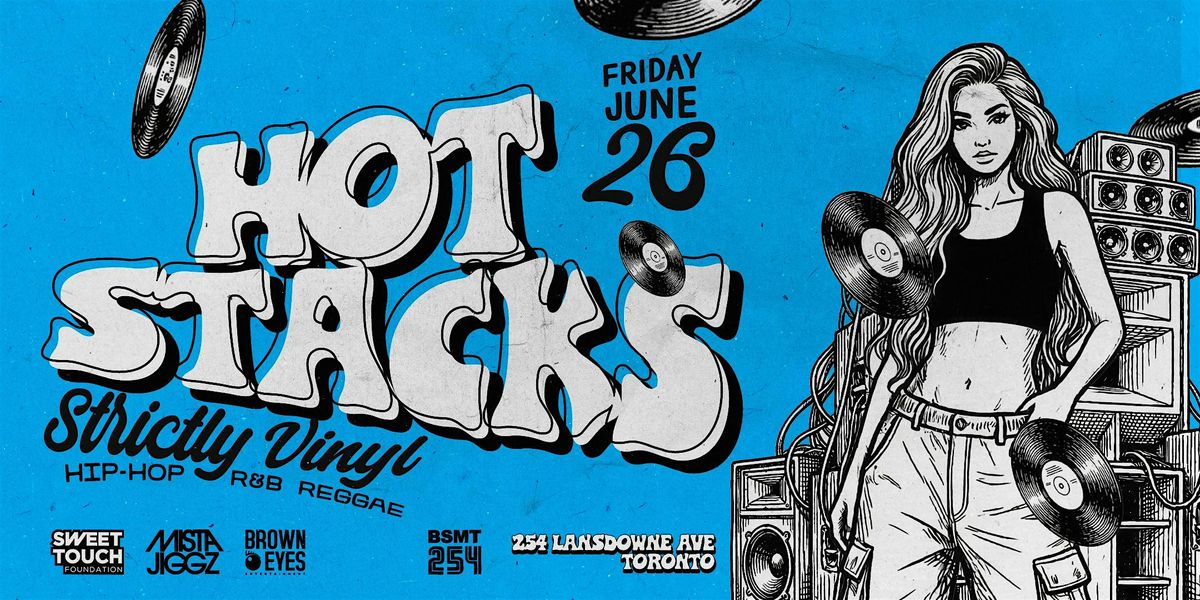 HOT STACKS \u2013 A Strictly Vinyl Basement Party