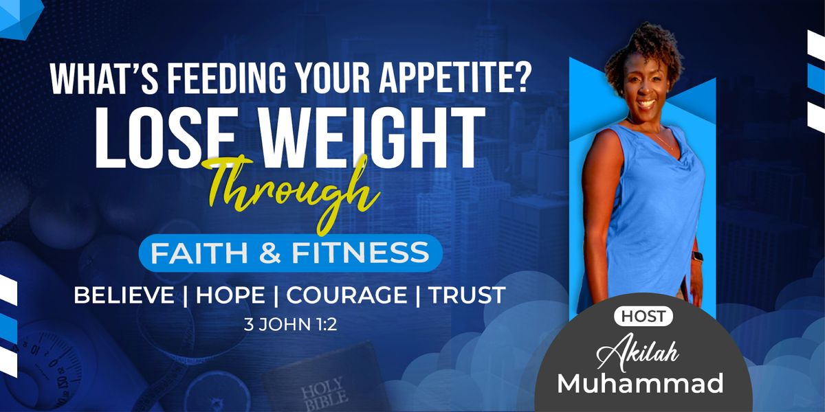 What's Feeding Your Appetite? Lose Weight Through Faith & Fitness-Las Vegas