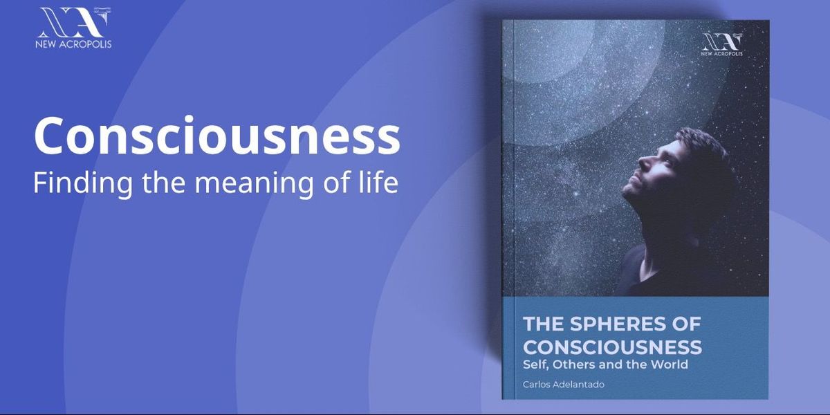 Consciousness: Finding the Meaning of Life