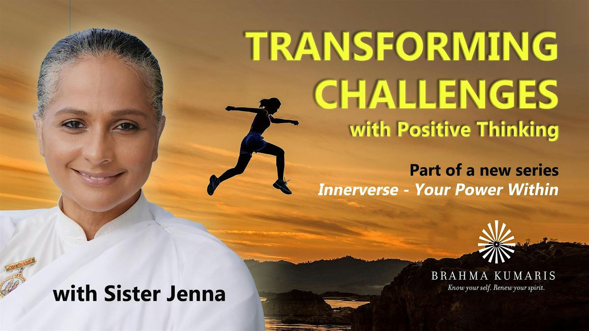 Transforming Challenges with Positive Thinking With Sister Jenna