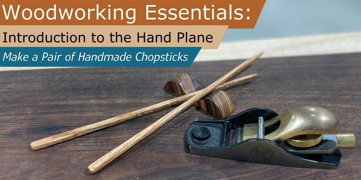 Make & Take a Pair of Chopsticks w\/ small block plane