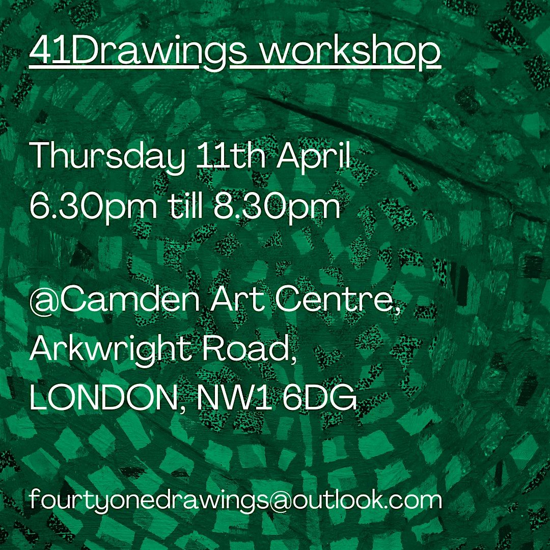 41Drawings Workshop @ Camden Art Centre