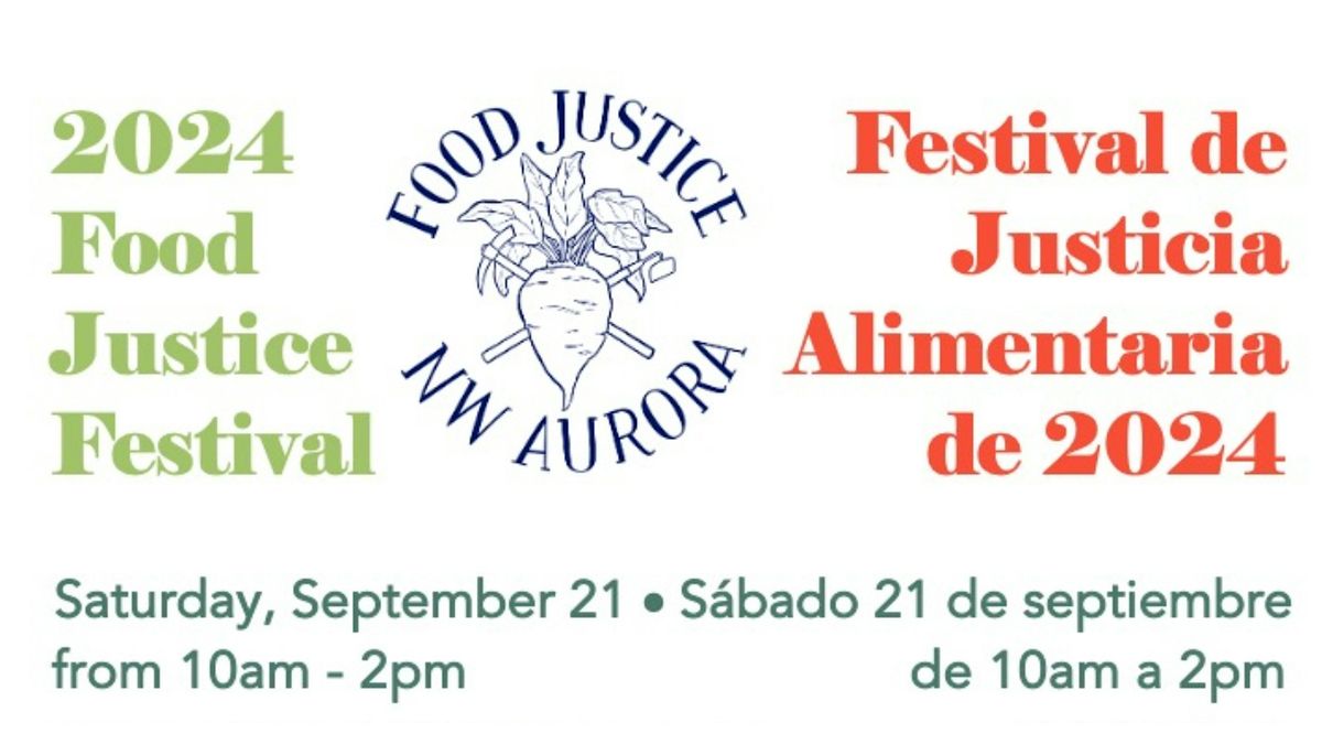 2024 NW Aurora Food Justice Festival  \/\/ Festival de Justicia Alimentaria