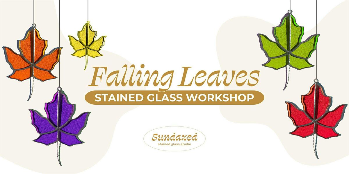 Beginners Stained Glass Workshop Falling Leaves