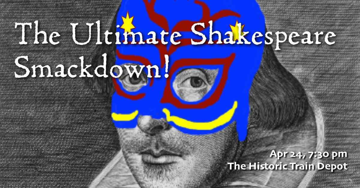 The Ultimate Shakespeare Smackdown!  (Fundraiser)