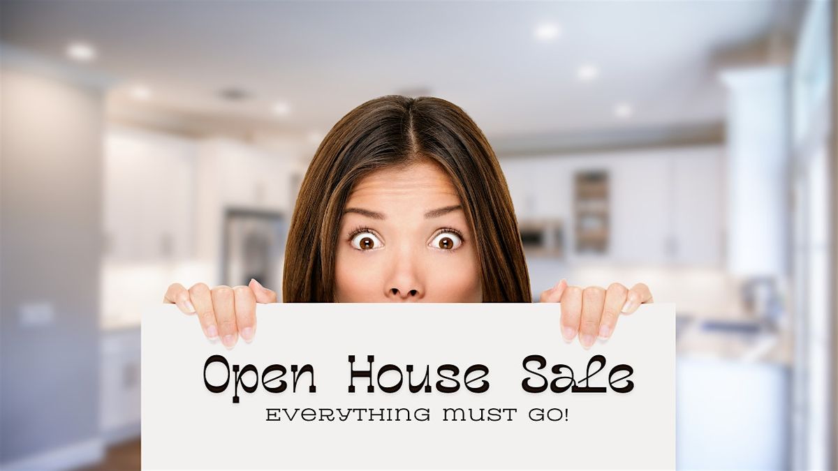 Open House: Moving-Out Sale!